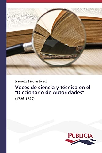 Stock image for Voces de ciencia y tecnica en el "Diccionario de Autoridades" for sale by Chiron Media