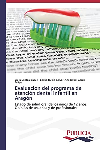 Stock image for Evaluacion del programa de atencion dental infantil en Aragon for sale by Chiron Media