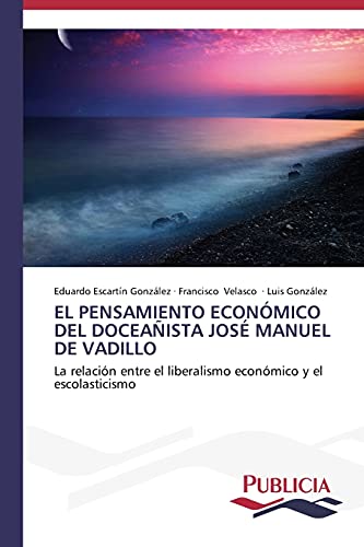 9783639554625: El pensamiento econmico del doceaista Jos Manuel de Vadillo