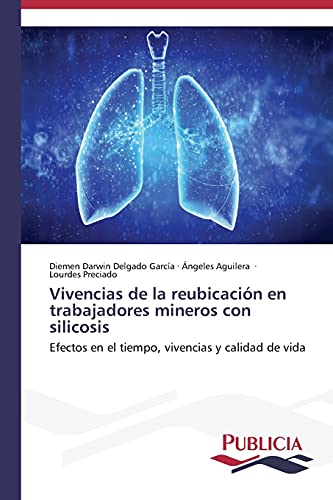 Stock image for Vivencias de la reubicacion en trabajadores mineros con silicosis for sale by Chiron Media