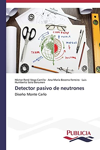 9783639557022: Detector pasivo de neutrones: Diseo Monte Carlo