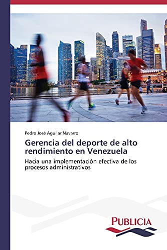 Imagen de archivo de Gerencia del deporte de alto rendimiento en Venezuela a la venta por Chiron Media