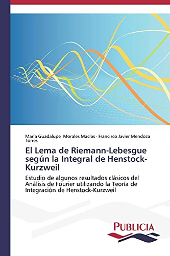 Stock image for El Lema de Riemann-Lebesgue segn la Integral de Henstock-Kurzweil (Spanish Edition) for sale by Lucky's Textbooks