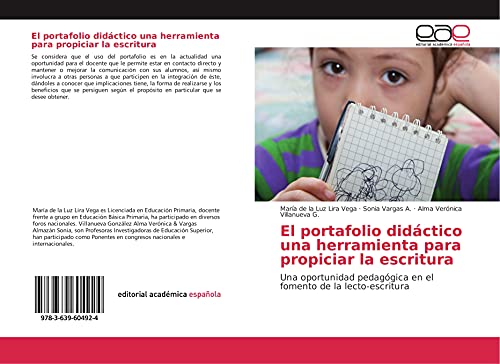 9783639604924: El portafolio didctico una herramienta para propiciar la escritura: Una oportunidad pedaggica en el fomento de la lecto-escritura (Spanish Edition)