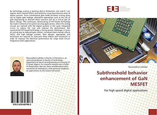 Imagen de archivo de Subthreshold behavior enhancement of GaN MESFET: For high speed digital applications a la venta por Lucky's Textbooks