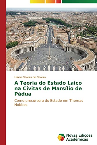 9783639610048: A Teoria do Estado Laico na Cvitas de Marslio de Pdua (Portuguese Edition)