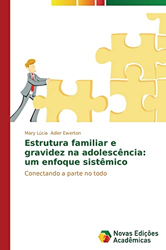 9783639613933: Estrutura familiar e gravidez na adolescncia: um enfoque sistmico