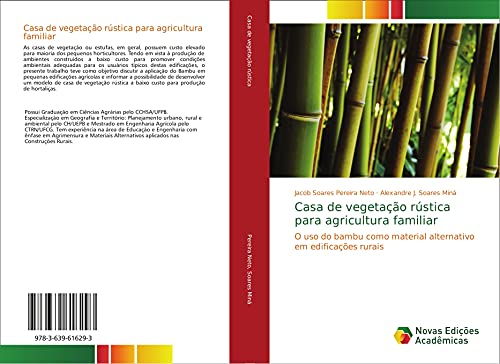 9783639616293: Casa de vegetao rstica para agricultura familiar: O uso do bambu como material alternativo em edificaes rurais