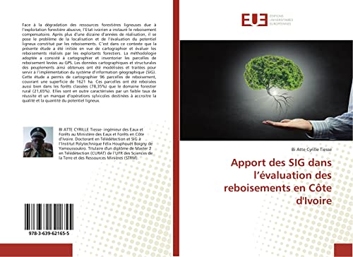 Beispielbild fr Apport des SIG dans l'valuation des reboisements en Cte d'Ivoire zum Verkauf von Revaluation Books
