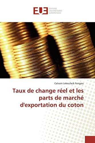 9783639622638: Taux de change rel et les parts de march d'exportation du coton (OMN.UNIV.EUROP.)
