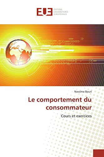 Stock image for Le comportement du consommateur: Cours et exercices (French Edition) for sale by MusicMagpie