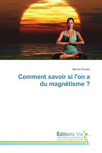 Stock image for Comment savoir si lon a du magnetisme ? for sale by Chiron Media