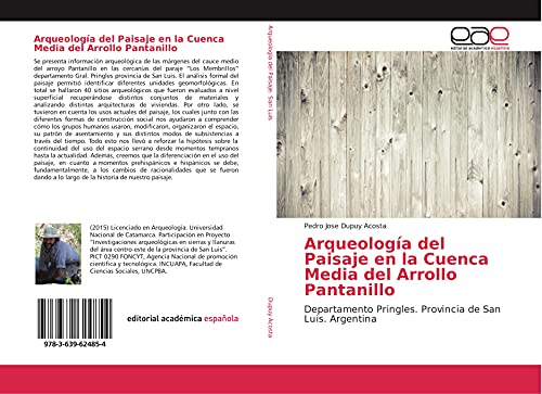 9783639624854: Arqueologa del Paisaje en la Cuenca Media del Arrollo Pantanillo: Departamento Pringles. Provincia de San Luis. Argentina