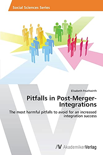 9783639628050: Pitfalls in Post-Merger-Integrations: The most harmful pitfalls to avoid for an increased integration success