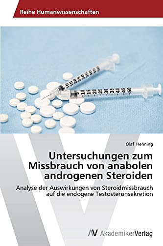 9783639632828: Untersuchungen zum Missbrauch von anabolen androgenen Steroiden
