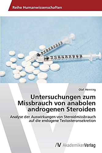 Stock image for Untersuchungen zum Missbrauch von anabolen androgenen Steroiden for sale by Chiron Media