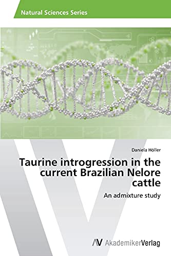 Stock image for Taurine introgression in the current Brazilian Nelore cattle for sale by Chiron Media