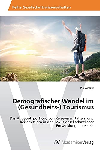 Stock image for Demografischer Wandel im (Gesundheits-) Tourismus (German Edition) for sale by Lucky's Textbooks