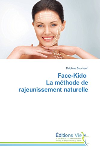 Beispielbild fr Face-kido la methode de rajeunissement naturelle zum Verkauf von Chiron Media