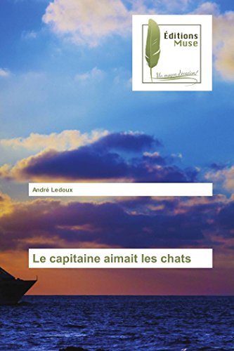 Stock image for Le capitaine aimait les chats for sale by Chiron Media