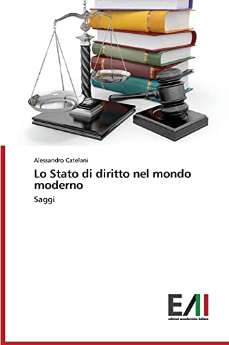 9783639637618: Lo Stato di diritto nel mondo moderno: Saggi