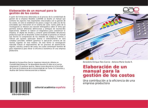 9783639640250: Elaboracin de un manual para la gestin de los costos: Una contribucin a la eficiencia de una empresa productora (Spanish Edition)
