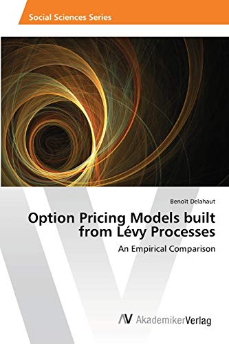 Beispielbild fr Option Pricing Models built from L vy Processes zum Verkauf von Ria Christie Collections