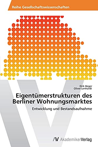 9783639641189: Eigentmerstrukturen des Berliner Wohnungsmarktes: Entwicklung und Bestandsaufnahme