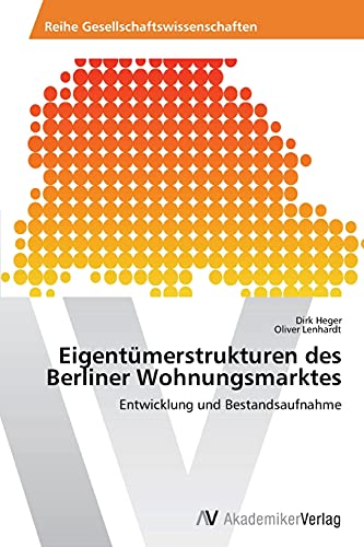 Stock image for Eigentmerstrukturen des Berliner Wohnungsmarktes: Entwicklung und Bestandsaufnahme (German Edition) for sale by Lucky's Textbooks