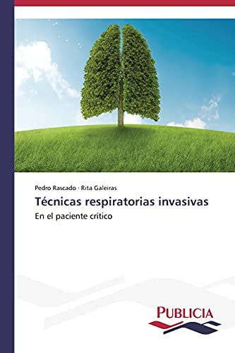 9783639646368: Tcnicas respiratorias invasivas: En el paciente crtico