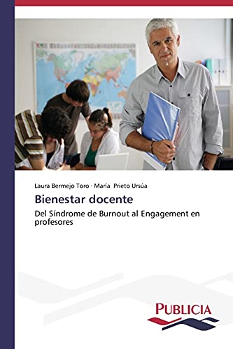 Imagen de archivo de Bienestar docente: Del Sndrome de Burnout al Engagement en profesores (Spanish Edition) a la venta por Lucky's Textbooks