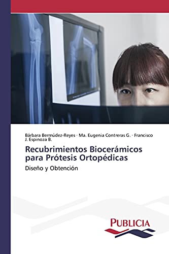 Beispielbild fr Recubrimientos biocermicos para prtesis ortopdicas: Diseo y obtencin (Spanish Edition) zum Verkauf von Lucky's Textbooks