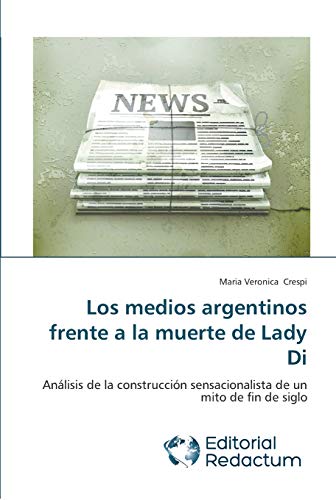 Imagen de archivo de Los medios argentinos frente a la muerte de Lady Di a la venta por Chiron Media