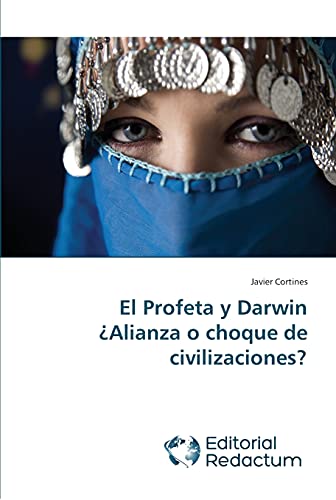 Imagen de archivo de El Profeta y Darwin Alianza o choque de civilizaciones? (Spanish Edition) a la venta por Lucky's Textbooks