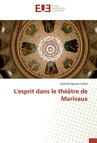 Imagen de archivo de L'esprit dans le thtre de Marivaux a la venta por Revaluation Books