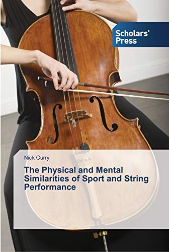 Beispielbild fr The Physical and Mental Similarities of Sport and String Performance zum Verkauf von Chiron Media