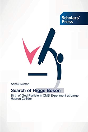 9783639660937: Search of Higgs Boson: Birth of God Particle in CMS Experiment at Large Hadron Collider