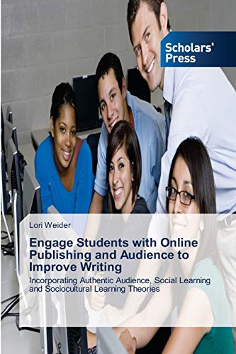 Stock image for Engage Students with Online Publishing and Audience to Improve Writing for sale by Ria Christie Collections