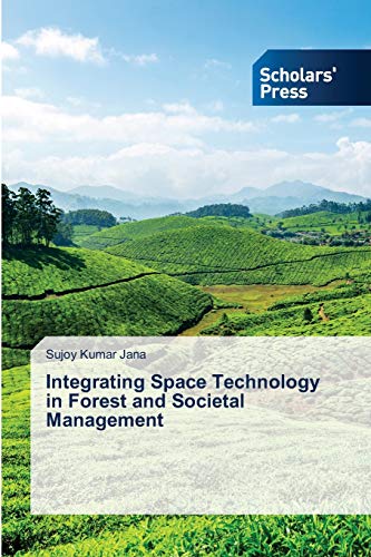 Stock image for Integrating Space Technology in Forest and Societal Management for sale by Ria Christie Collections