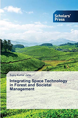 9783639662160: Integrating Space Technology in Forest and Societal Management