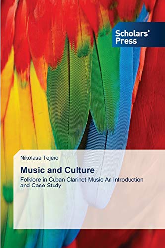 9783639662399: Music and Culture: Folklore in Cuban Clarinet Music An Introduction and Case Study