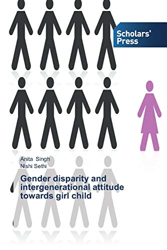Stock image for Gender disparity and intergenerational attitude towards girl child for sale by Lucky's Textbooks