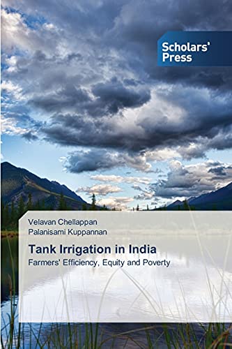 Imagen de archivo de Tank Irrigation in India: Farmers' Efficiency, Equity and Poverty a la venta por Lucky's Textbooks