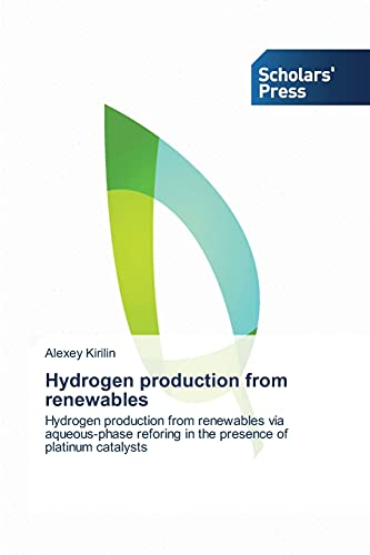 9783639666656: Hydrogen production from renewables: Hydrogen production from renewables via aqueous-phase reforing in the presence of platinum catalysts