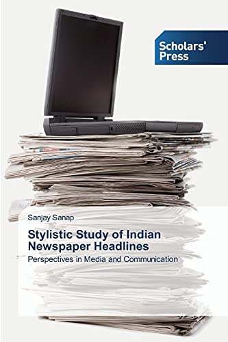 Stock image for Stylistic Study of Indian Newspaper Headlines: Perspectives in Media and Communication for sale by Lucky's Textbooks