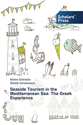 Beispielbild fr Seaside Tourism in the Mediterranean Sea: The Greek Experience zum Verkauf von Chiron Media