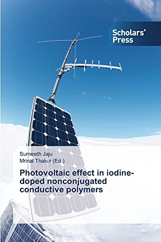 Beispielbild fr Photovoltaic effect in iodine-doped nonconjugated conductive polymers zum Verkauf von Chiron Media