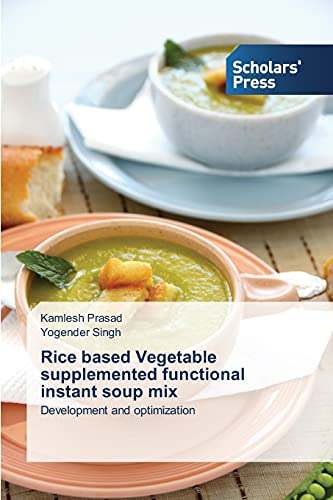 Beispielbild fr Rice based Vegetable supplemented functional instant soup mix zum Verkauf von Chiron Media