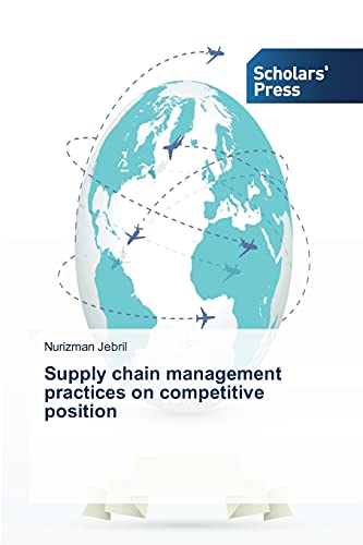 Beispielbild fr Supply chain management practices on competitive position zum Verkauf von Chiron Media