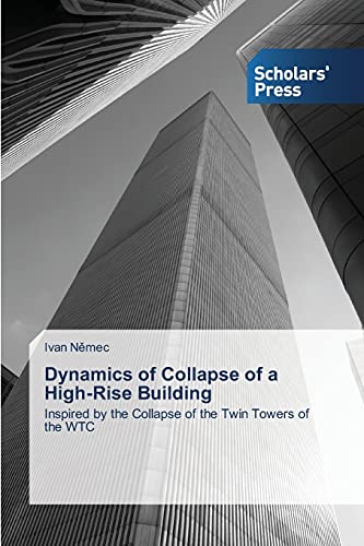 9783639668162: Dynamics of Collapse of a High-Rise Building: Inspired by the Collapse of the Twin Towers of the WTC